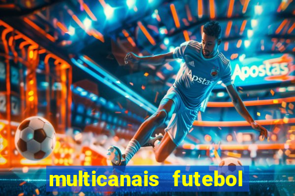 multicanais futebol ao vivo